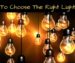 How To Choose the Right Light Bulb