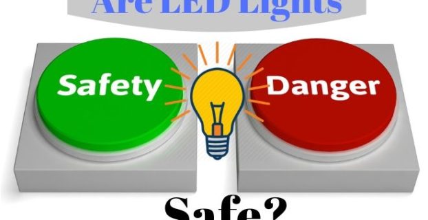 are LED lights safe